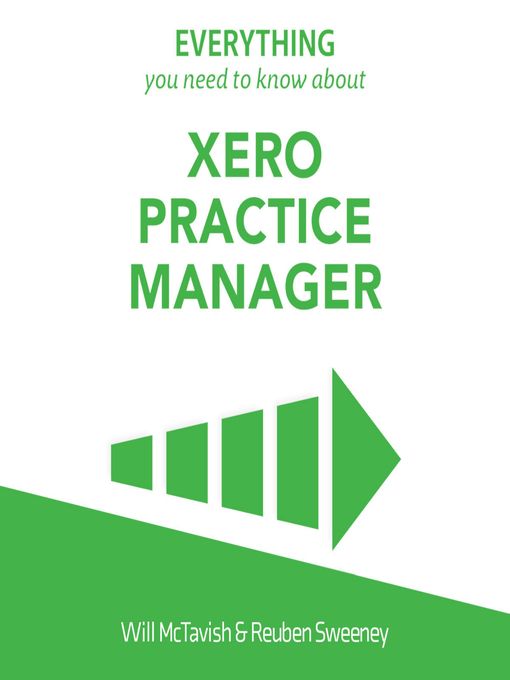 Title details for Everything You Need to Know About Xero Practice Manager by Will McTavish - Available